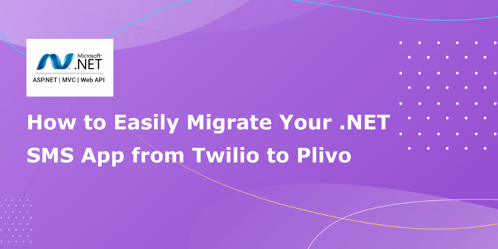 how-to-migrate-your-net-sms-application-from-twilio-to-plivo