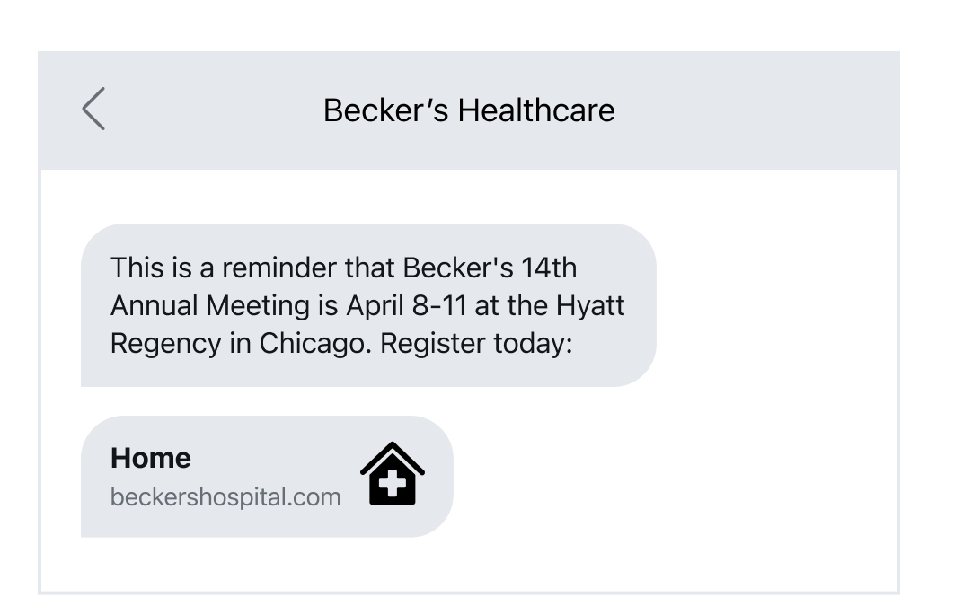 SMS reminder from Becker’s Healthcare
